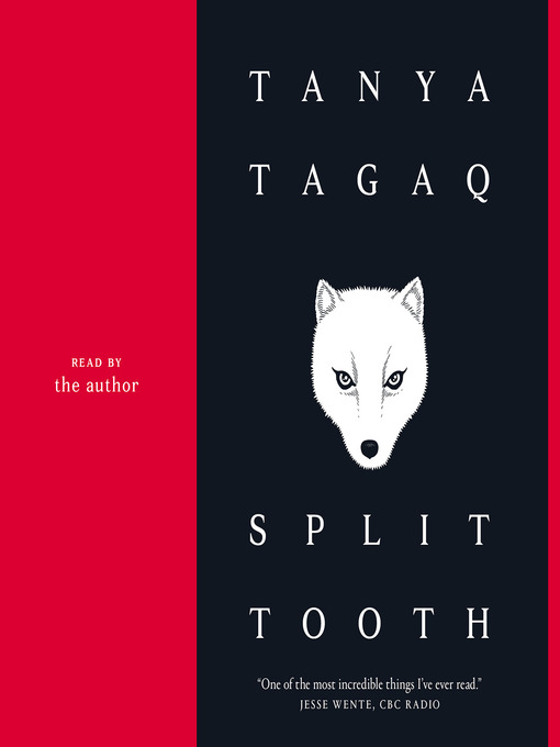 Title details for Split Tooth by Tanya Tagaq - Wait list